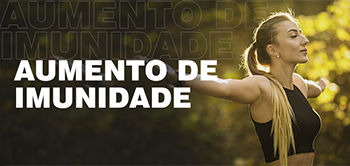 4 - Aumento de Imunidade